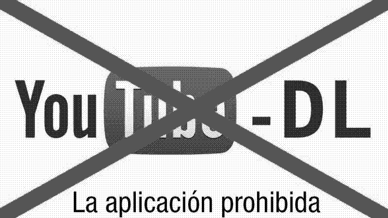 Imagen de Youtube-dl, la aplicación prohibida que nadie quiere que conozcas