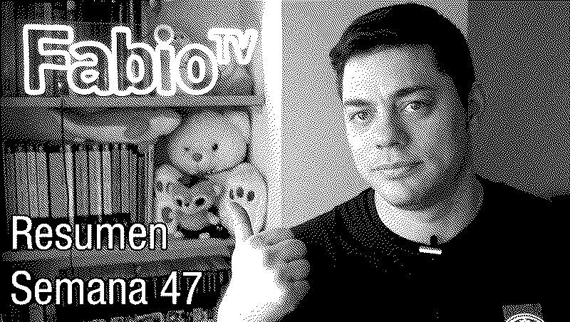 Imagen de FabioTV - Resumen Semana 47 - 2020