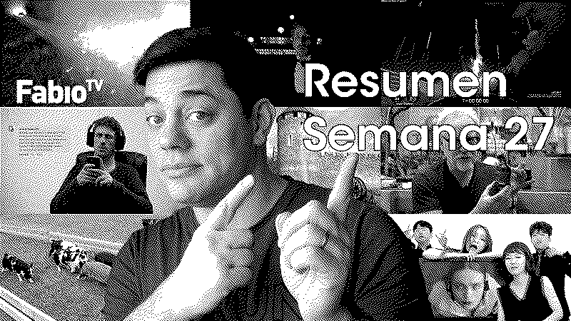 Imagen de FabioTV - Resumen Semana 27 - 2022