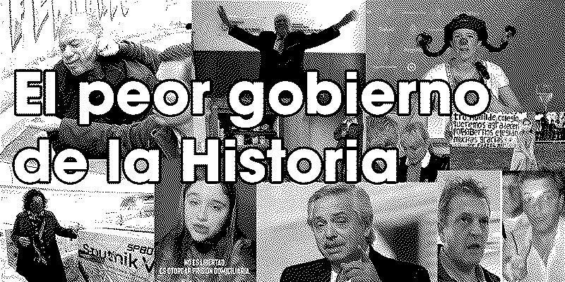 Imagen de El peor gobierno de la historia