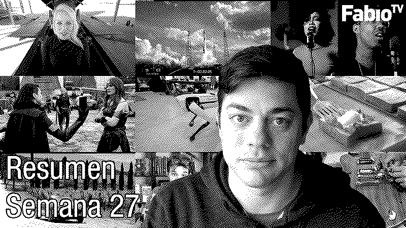 Imagen de FabioTV - Resumen Semana 27 - 2020